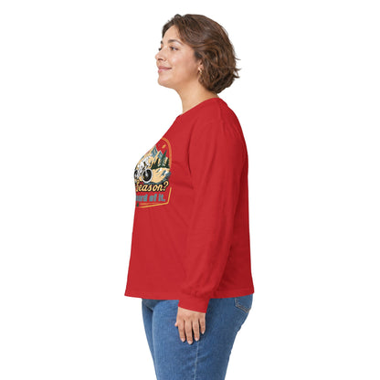 Biking Long Sleeve Tee – “Off-Season? Never Heard of It!” Adventure Shirt
