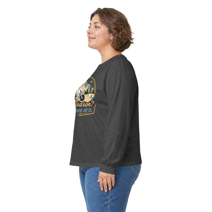 Biking Long Sleeve Tee – “Off-Season? Never Heard of It!” Adventure Shirt