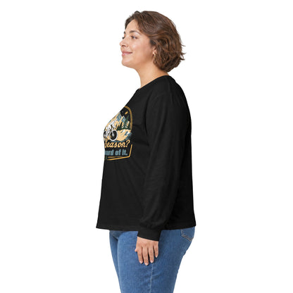 Biking Long Sleeve Tee – “Off-Season? Never Heard of It!” Adventure Shirt